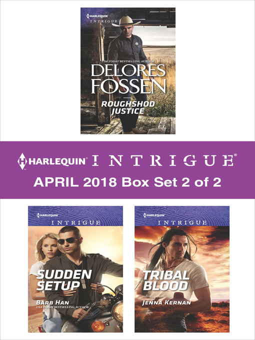 Title details for Harlequin Intrigue April 2018--Box Set 2 of 2 by Delores Fossen - Available